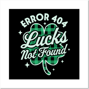 Error 404 Lucks Not Found Saint Patrick's Day Shamrock Nerd Posters and Art